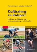 Krafttraining im Radsport - Andreas Wagner, Dennis Sandig, Sebastian Mühlenhoff