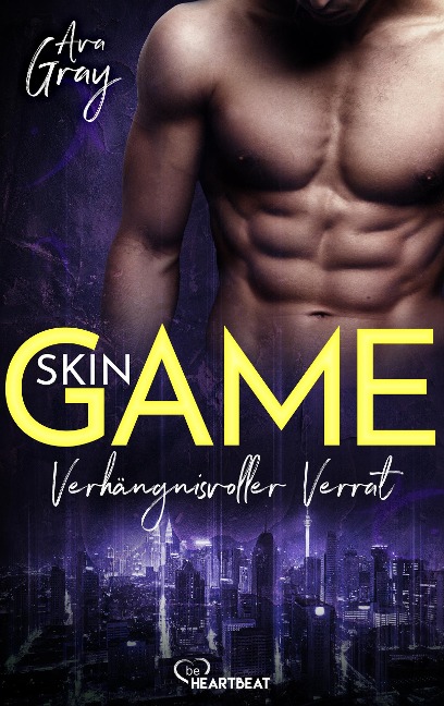 Skin Game - Verhängnisvoller Verrat - Ava Gray