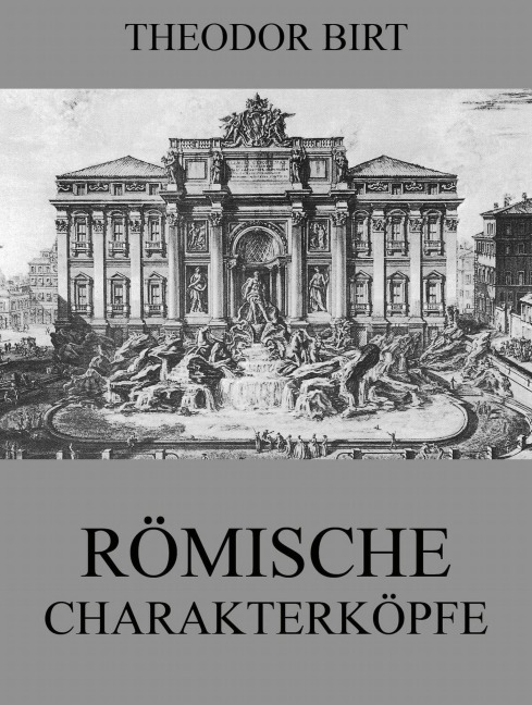 Römische Charakterköpfe - Theodor Birt