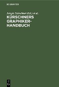 Cover-Bild zum Titel 'Kürschners Graphiker-Handbuch' von ''