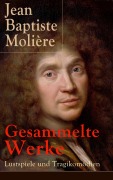 Cover-Bild zum Titel 'Gesammelte Werke: Lustspiele und Tragikomödien' von 'Jean Baptiste Molière'