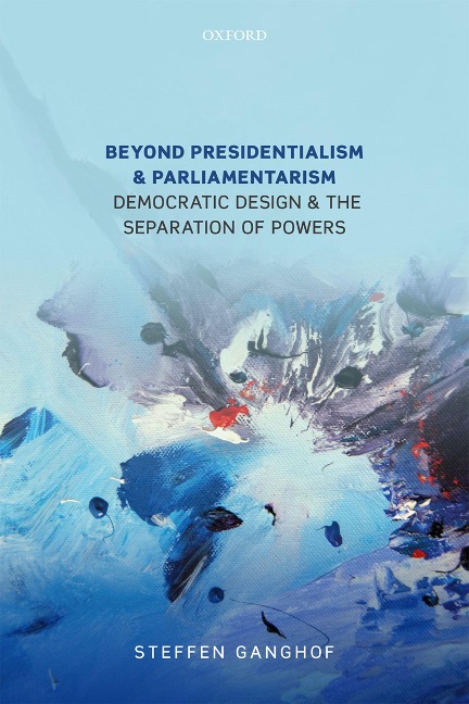 Beyond Presidentialism and Parliamentarism - Steffen Ganghof