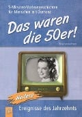 5-Minuten-Vorlesegeschichten für Menschen mit Demenz: Das waren die 50er! 02 - Petra Bartoli y Eckert