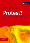 Cover-Bild zum Titel 'Protest? Frag doch einfach!' von 'Jannis Julien Grimm'