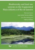 Biodiversity and land use systems in the fragmented Mata Atlanta of Rio de Janeiro - 