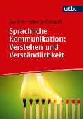 Sprachliche Kommunikation: Verstehen und Verständlichkeit - Steffen-Peter Ballstaedt