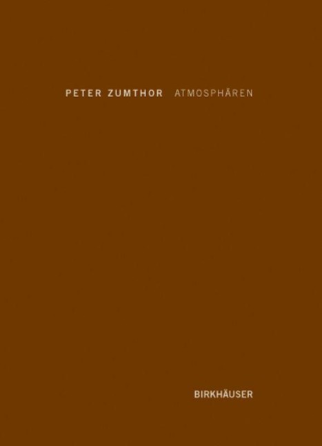 Atmosphären - Peter Zumthor