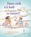 Cover-Bild zum Titel 'Dann zieh ich halt zu Jasper!' von 'Rindert Kromhout'