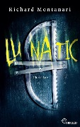 Cover-Bild zum Titel 'Lunatic' von 'Richard Montanari'