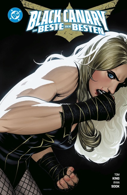 Black Canary: Die Beste der Besten - Tom King, Ryan Sook