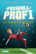 Fußballprofi 2: Fußballprofi - Ein Talent steigt auf - Andreas Schlüter, Irene Margil