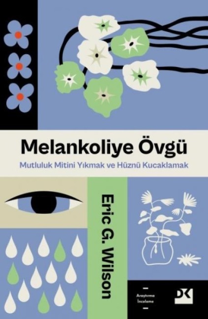 Melankoliye Övgü - Eric G. Wilson