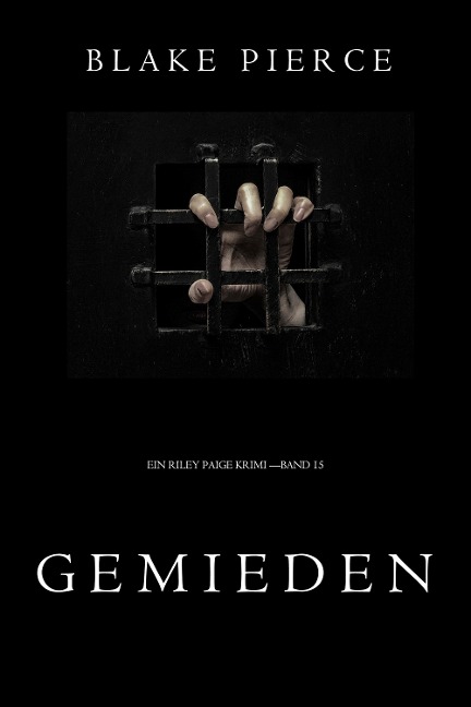 Gemieden (Ein Riley Paige Krimi - Band 15) - Blake Pierce
