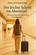 Cover-Bild zum Titel 'Der leichte Schritt ins Abenteuer' von 'Mira Schwarzing'