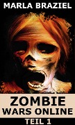 Cover-Bild zum Titel 'Zombie Wars Online' von 'Marla Braziel'