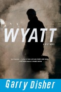 Cover-Bild zum Titel 'Wyatt' von 'Garry Disher'