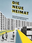 Cover-Bild zum Titel 'DIE NEUE HEIMAT (1950 - 1982)' von ''