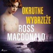 Cover-Bild zum Titel 'Okrutne wybrze¿e' von 'Ross Macdonald'