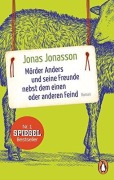 Mörder Anders und seine Freunde nebst dem einen oder anderen Feind - Jonas Jonasson