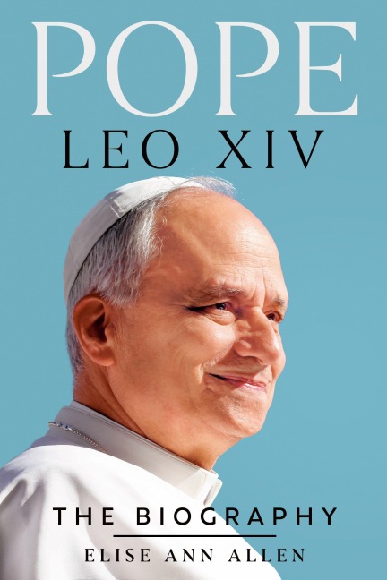 Pope Leo XIV - Elise Ann Allen