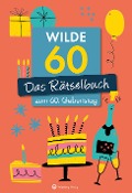 Cover-Bild zum Titel 'Wilde 60! Das Rätselbuch zum 60. Geburtstag' von 'Ursula Herrmann, Wolfgang Berke'
