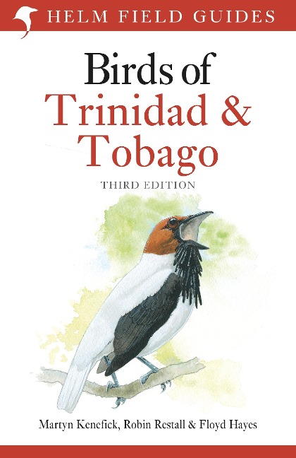 Field Guide to the Birds of Trinidad and Tobago - Martyn Kenefick, Robin Restall, Floyd Hayes