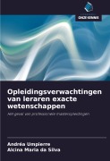 Cover-Bild zum Titel 'Opleidingsverwachtingen van leraren exacte wetenschappen' von 'Andréa Umpierre, Alcina Maria Da Silva'