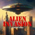 Cover-Bild zum Titel 'Alien Invasion' von 'Raphael Terra'