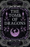 Cover-Bild zum Titel 'The Tomb of Dragons' von 'Katherine Addison'