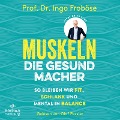 Cover-Bild zum Titel 'Muskeln ¿ die Gesundmacher' von 'Ingo Froböse'