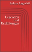 Cover-Bild zum Titel 'Legenden und Erzählungen' von 'Selma Lagerlöf'