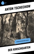 Cover-Bild zum Titel 'Der Kirschgarten' von 'Anton Tschechow'