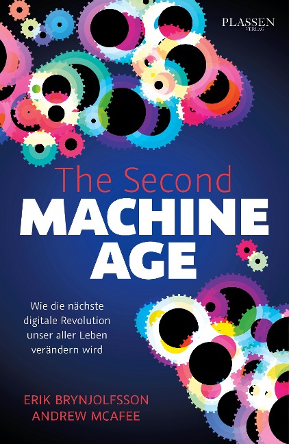 The Second Machine Age - Erik Brynjolfsson, Andrew Mcafee