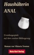 Cover-Bild zum Titel 'Haushälterin ANAL' von 'Viktoria Trenton'