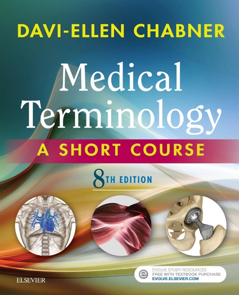 Medical Terminology: A Short Course - E-Book - Mat Chabner BA