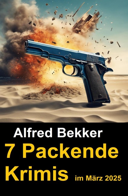 7 Packende Krimis im März 2025 - Alfred Bekker