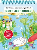 Der Wasser-Überraschungs-Pinsel - Gott liebt Kinder - Anita Schalk