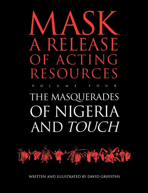 Touch and the Masquerades of Nigeria - David Griffiths, D. Griffiths