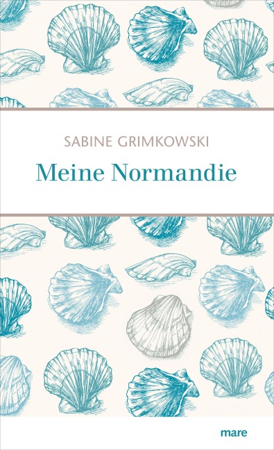 Meine Normandie - Sabine Grimkowski