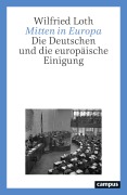 Cover-Bild zum Titel 'Mitten in Europa' von 'Wilfried Loth'
