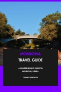Cover-Bild zum Titel 'Monrovia Travel Guide: A Comprehensive Guide to Monrovia, Liberia.' von 'Daniel Windsor'