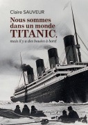 Cover-Bild zum Titel 'Nous sommes dans un monde titanic, mais il y a des bouées à bord' von 'Claire Sauveur'