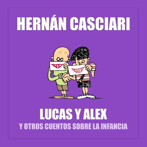 Lucas y Alex - Hernán Casciari