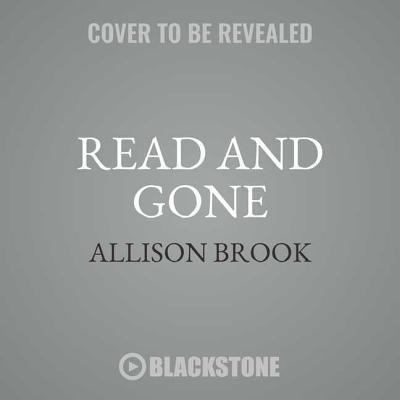 Read and Gone: A Haunted Library Mystery - Allison Brook