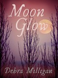 Moon Glow - Debra Milligan