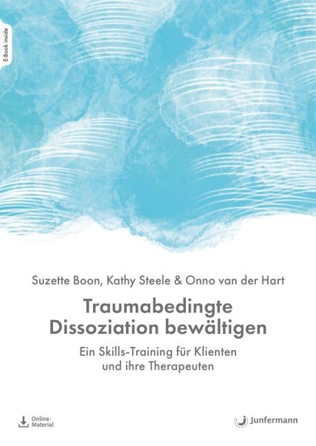 Traumabedingte Dissoziation bewältigen - Suzette Boon, Kathy Steele, Onno Van Der Hart
