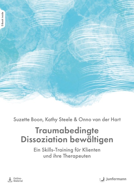 Traumabedingte Dissoziation bewältigen - Suzette Boon, Kathy Steele, Onno Van Der Hart