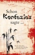 Cover-Bild zum Titel 'Schon Konfuzius sagte ...' von ''