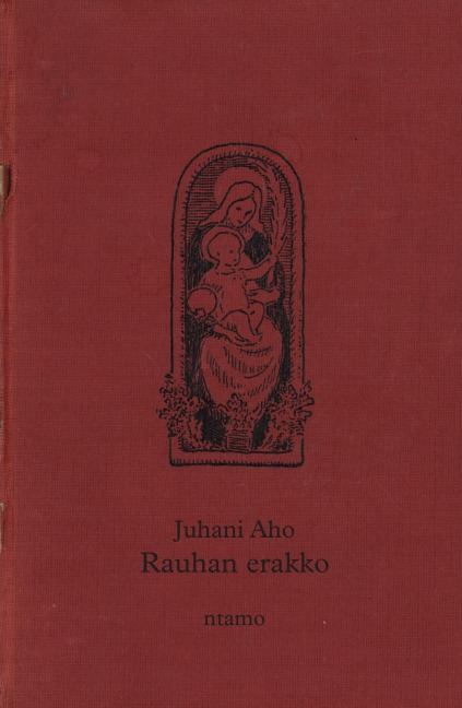 Rauhan erakko - Juhani Aho