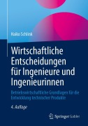 Cover-Bild zum Titel 'Wirtschaftliche Entscheidungen für Ingenieure und Ingenieurinnen' von 'Haiko Schlink'